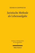Cover: Juristische Methode als Lebensaufgabe - Mohr Siebeck