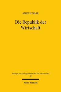 Abbildung von: Die Republik der Wirtschaft - Mohr Siebeck