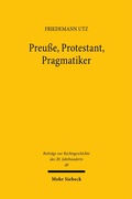 Cover: Preu&szlig;e, Protestant, Pragmatiker - Mohr Siebeck