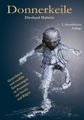 Cover: Donnererkeile - mit vielen Zeichnungen &uuml;ber die erlebte Begebenheiten von 1941 bis 1952 in Stettin und auf R&uuml;gen w&auml;hrend des Zweiten Weltkriegs und iin der DDR - tredition
