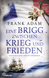 Abbildung von: Eine Brigg zwischen Krieg und Frieden - beTHRILLED