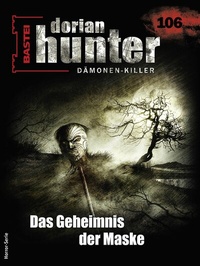 Abbildung von: Dorian Hunter 106 - Bastei Lübbe