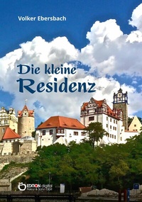 Abbildung von: Die kleine Residenz - EDITION digital