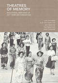 Cover: Theatres of Memory: Industrial Heritage of 20th Century Singapore - Ethos Books