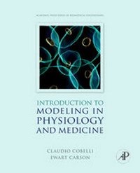 Enlarge image Cover: Introduction to Modeling in Physiology and Medicine - Academic Press