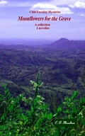 Cover: Moonflowers for the Grave (Clint Faraday Mysteries, #3) - Clint Faraday Mysteries