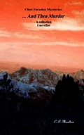 Cover: ... And Then Murder (Clint Faraday Mysteries, #5) - Clint Faraday Mysteries