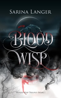 Enlarge image Cover: Blood Wisp - Sarina Langer