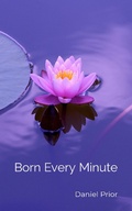 Cover: Born Every Minute - Daniel Prior
