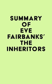 Abbildung von: Summary of Eve Fairbanks's The Inheritors - IRB Media