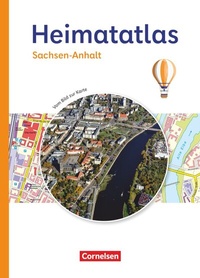 Abbildung von: Heimatatlas für die Grundschule - Vom Bild zur Karte - Sachsen-Anhalt - Ausgabe 2023 - Cornelsen Verlag