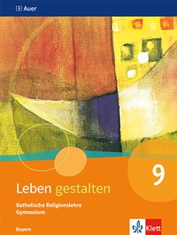 Abbildung von: Leben gestalten 9. Ausgabe Bayern - Klett