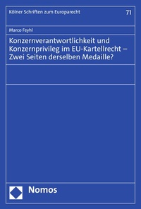 Abbildung von: Konzernverantwortlichkeit und Konzernprivileg im EU-Kartellrecht - Zwei Seiten derselben Medaille? - Nomos