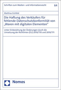 Abbildung von: Die Haftung des Verkäufers für fehlende Datenschutzkonformität von "Waren mit digitalen Elementen" - Nomos
