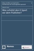 Cover: Was sch&uuml;tzt den E-Sport vor dem Publisher? - Nomos