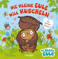 Abbildung von: Die kleine Eule will kuscheln - Oetinger