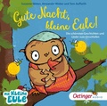Cover: Gute Nacht, kleine Eule! Die sch&ouml;nsten Geschichten und Lieder zum Einschlafen - Oetinger Media