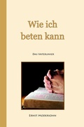 Cover: Wie ich beten kann - Christlicher Verlag S&auml;emann