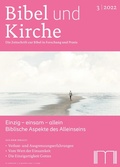 Cover: Bibel und Kirche / Einzig - einsam - allein - Katholisches Bibelwerk e.V.