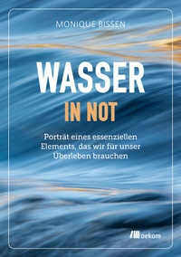 Abbildung von: Wasser in Not - oekom verlag