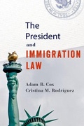 Cover: The President and Immigration Law - Oxford University Press Inc