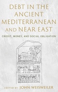 Cover: Debt in the Ancient Mediterranean and Near East - Oxford University Press Inc