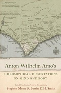 Cover: Anton Wilhelm Amo's Philosophical Dissertations on Mind and Body - Oxford University Press Inc