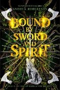 Cover: Bound by Sword and Spirit - Philomel Books,U.S.