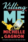 Cover: Killing Me - G.P. Putnam's Sons