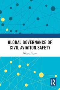 Abbildung von: Global Governance of Civil Aviation Safety - Routledge