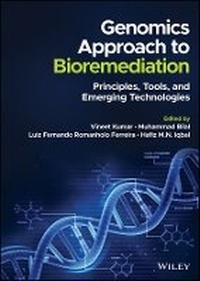 Enlarge image Cover: Genomics Approach to Bioremediation - Principles, Tools, and Emerging Technologies - Wiley