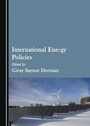 Cover: International Energy Policies - Cambridge Scholars Publishing