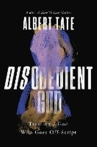 Enlarge image Cover: Disobedient God - FaithWords