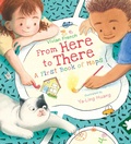 Cover: From Here to There: A First Book of Maps - Candlewick Press,U.S.
