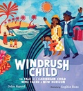 Cover: Windrush Child: The Tale of a Caribbean Child Who Faced a New Horizon - Candlewick Press,U.S.