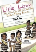Cover: Little Lizzy, Her Cousin Lori, and the Not-So-Bucket-Filling Friends - Reading with Dr. Liz