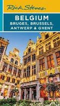 Cover: Rick Steves Belgium: Bruges, Brussels, Antwerp & Ghent (Fourth Edition) - Rick Steves