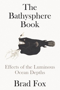 Enlarge image Cover: The Bathysphere Book - Astra House