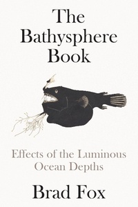 Enlarge image Cover: The Bathysphere Book - Astra House
