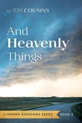 Cover: And Heavenly Things - Resource Publications (CA)
