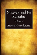 Cover: Nineveh and Its Remains, Volume 1 - Wipf & Stock Publishers