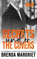 Cover: Secrets Under the Covers (SILVERBERRY SEDUCTION Seasoned Romance, #1) - Brenda Margriet Clotildes
