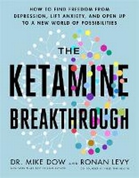 Enlarge image Cover: The Ketamine Breakthrough - Hay House UK Ltd