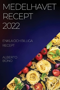 Abbildung von: Medelhavet Recept 2022 Bono - ALBERTO BONO