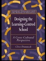 Cover: Designing the Learning-centred School - Routledge