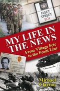 Cover: My Life in the News - Merlin Unwin Books