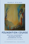 Cover: The Foundation Course - Anthroposophical Publications