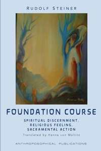 Enlarge image Cover: The Foundation Course - Anthroposophical Publications