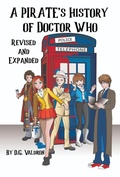 Cover: A Pirate's History of Doctor Who (Doctor Who: Pirates's History, #1) - D.G. Valdron