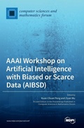 Cover: AAAI Workshop on Artificial Intelligence with Biased or Scarce Data (AIBSD) - MDPI AG